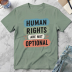 Human Rights Are Not Optional T-Shirt