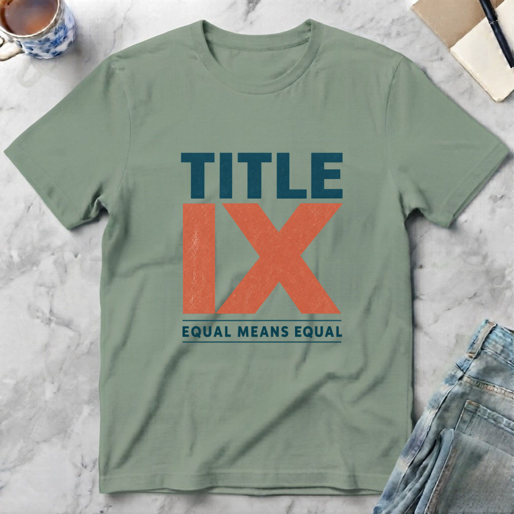 Title IX Equal Means Equal T-Shirt