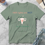 Her Rights Are Not Up for Debate T-Shirt