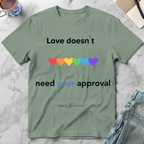 Love Doesn't Need Your Approval Rainbow Heart T-Shirt