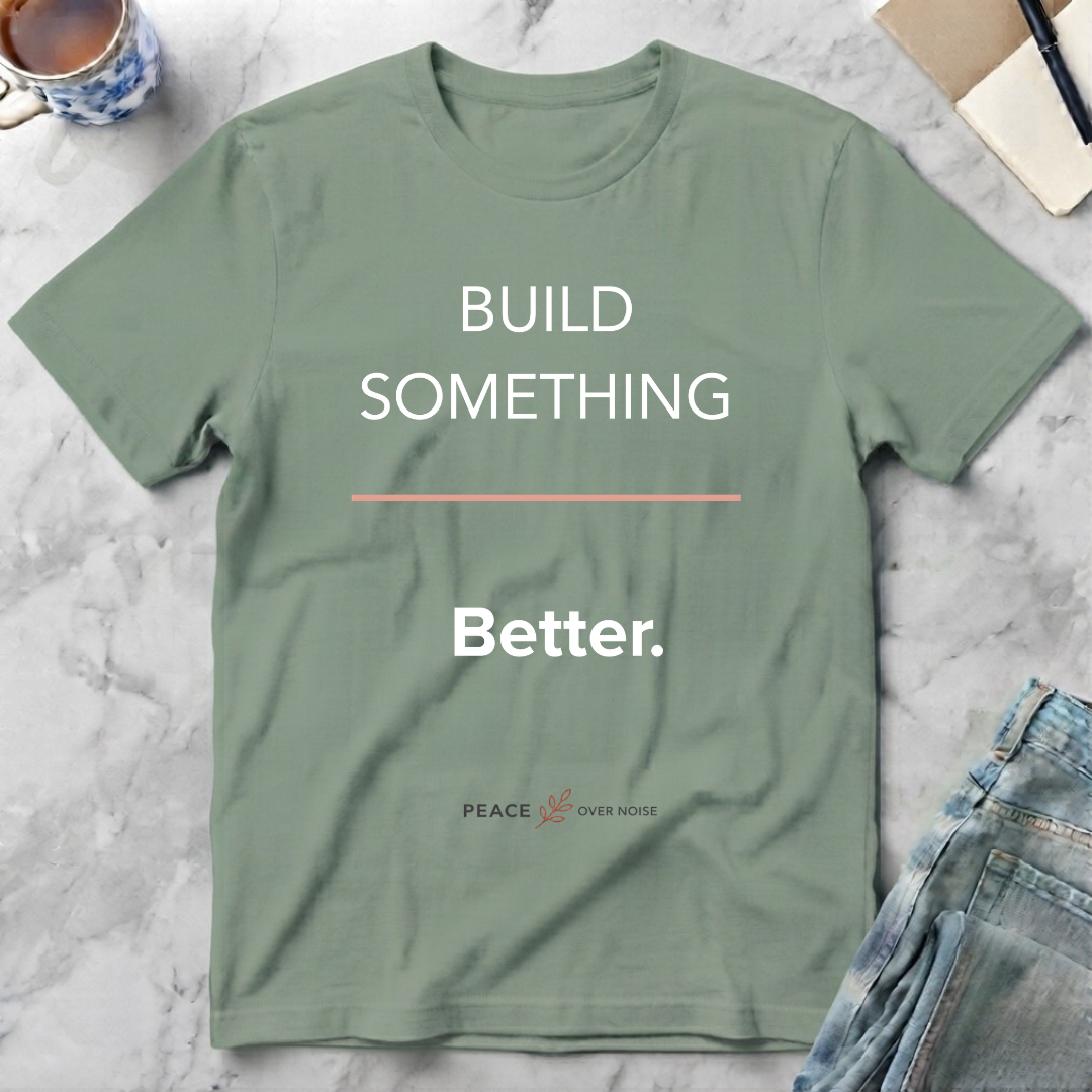Build Something Better T-Shirt