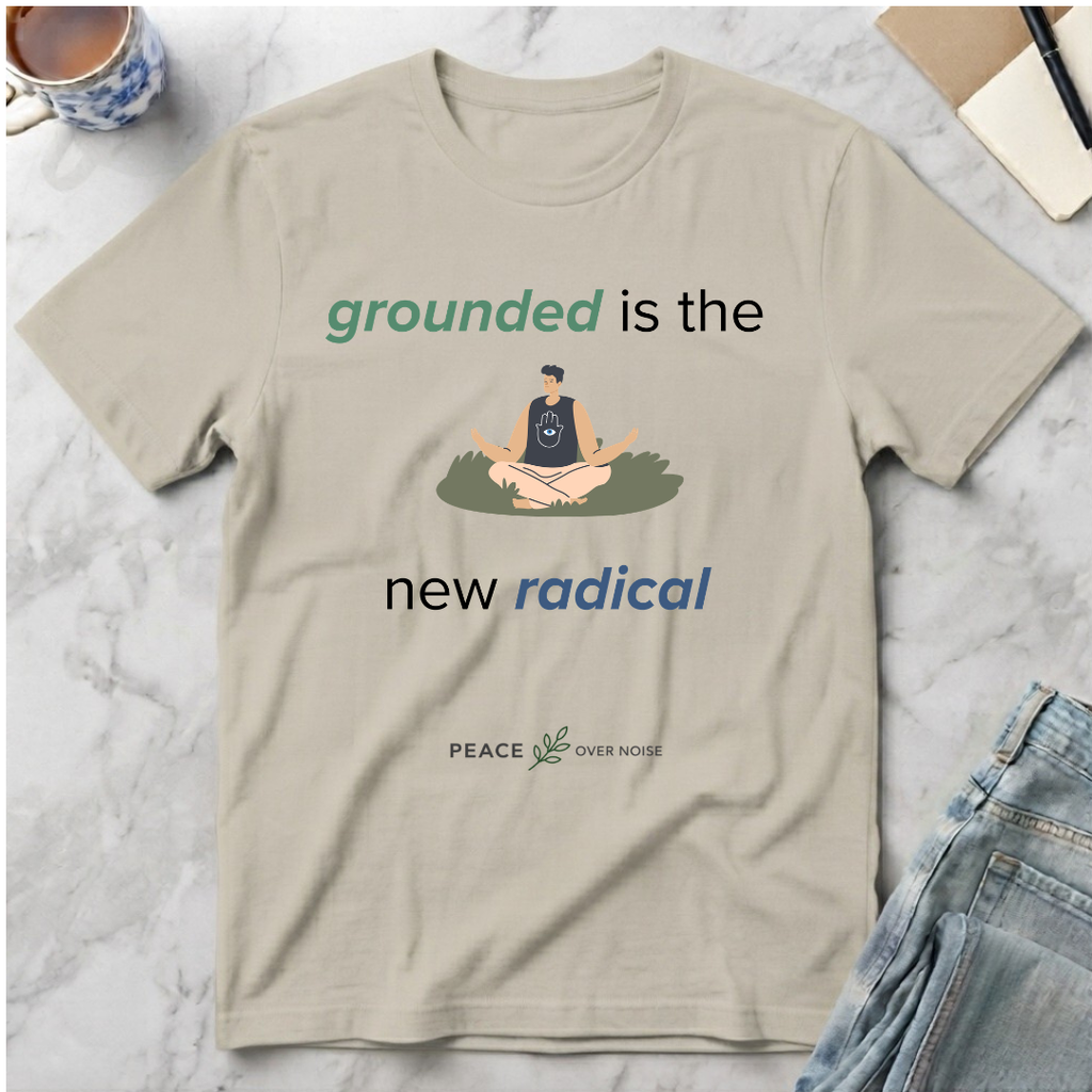 Grounded Is the New Radical T-Shirt