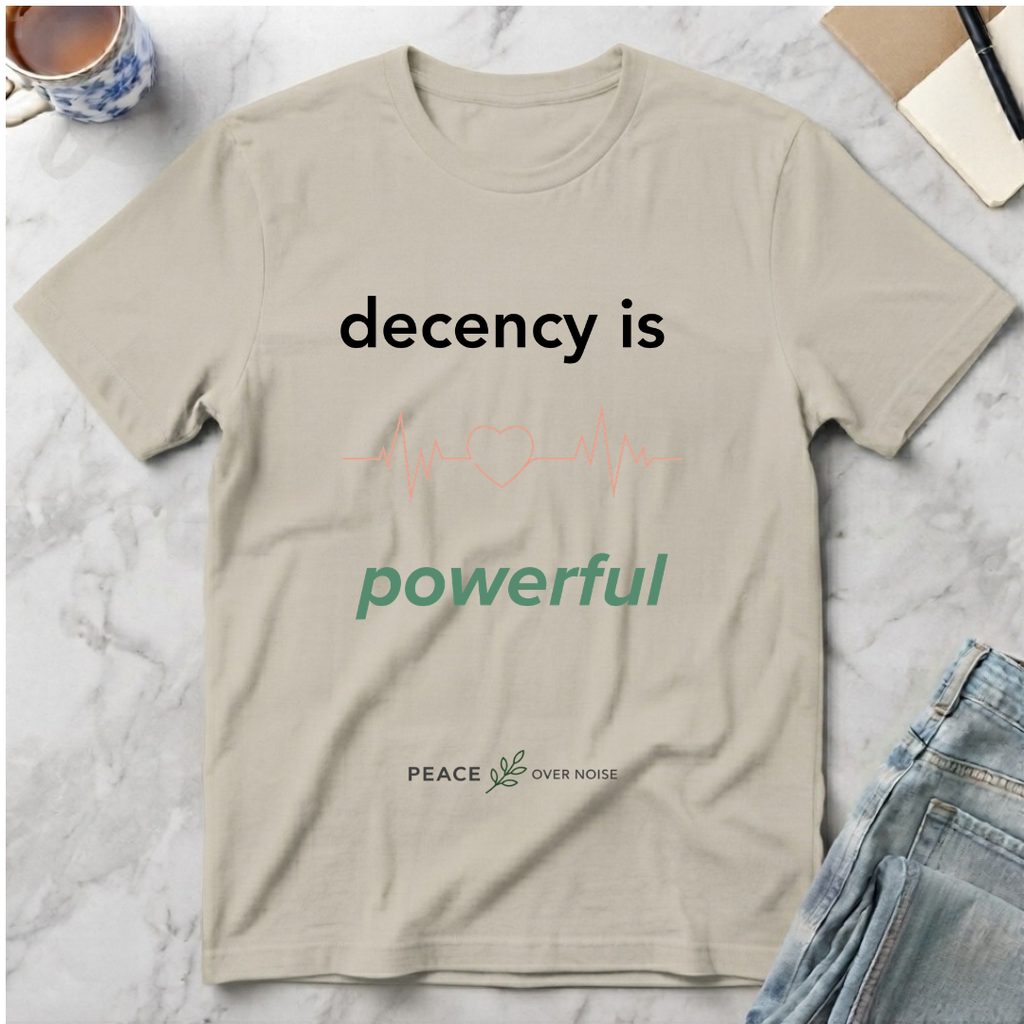 Decency Is Powerful T-Shirt