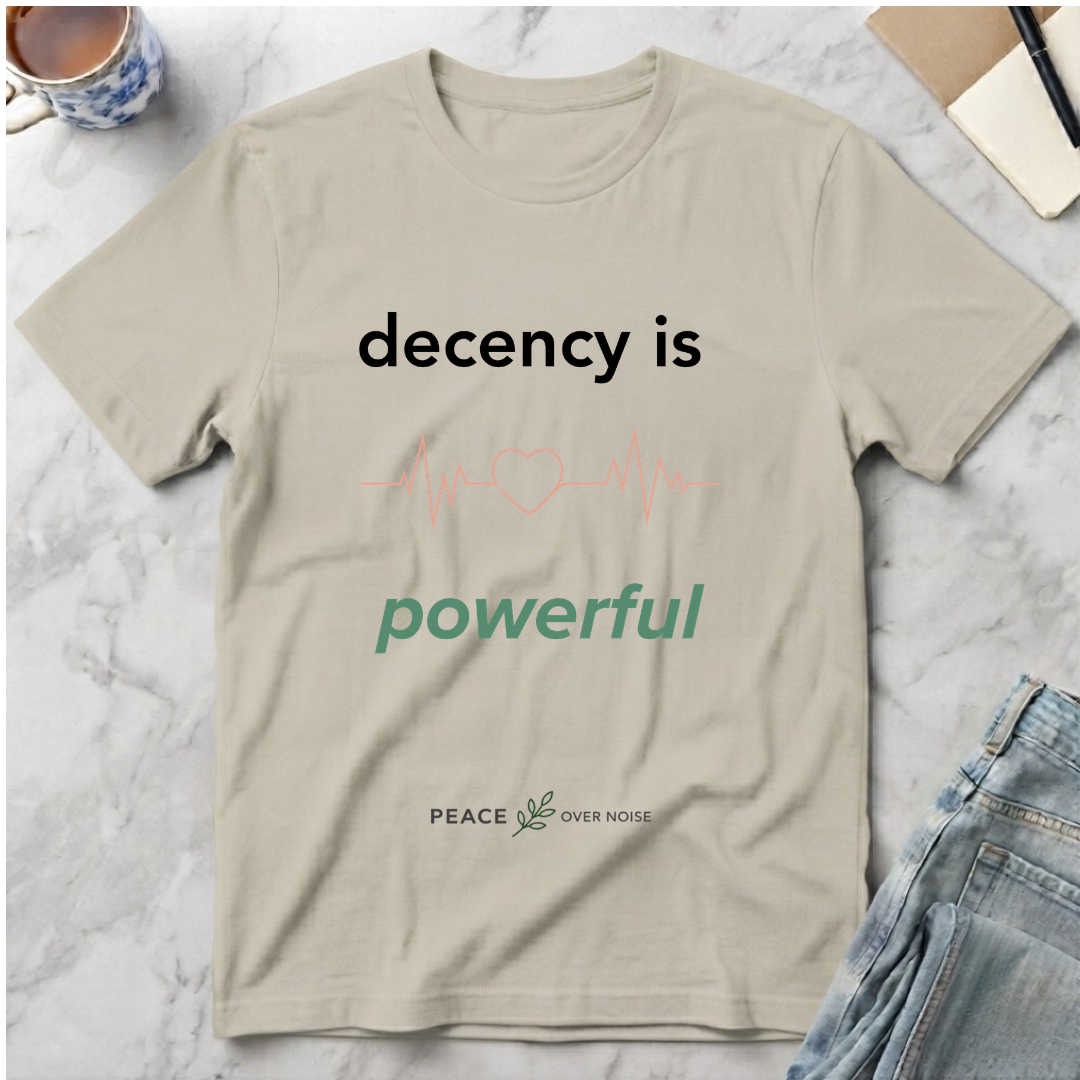 Decency Is Powerful T-Shirt