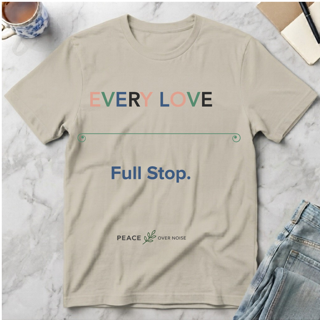 Every Love Full Stop T-Shirt