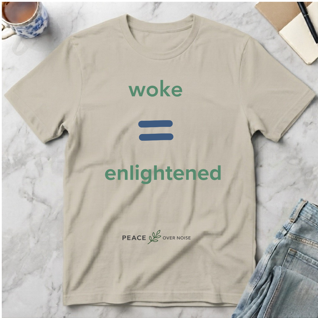 Woke = Enlightened T-Shirt