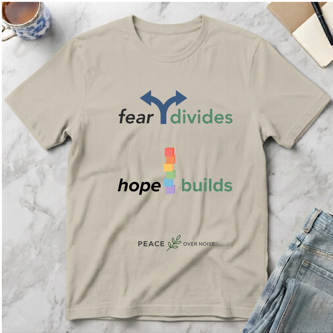 Fear Divides Hope Builds T-Shirt