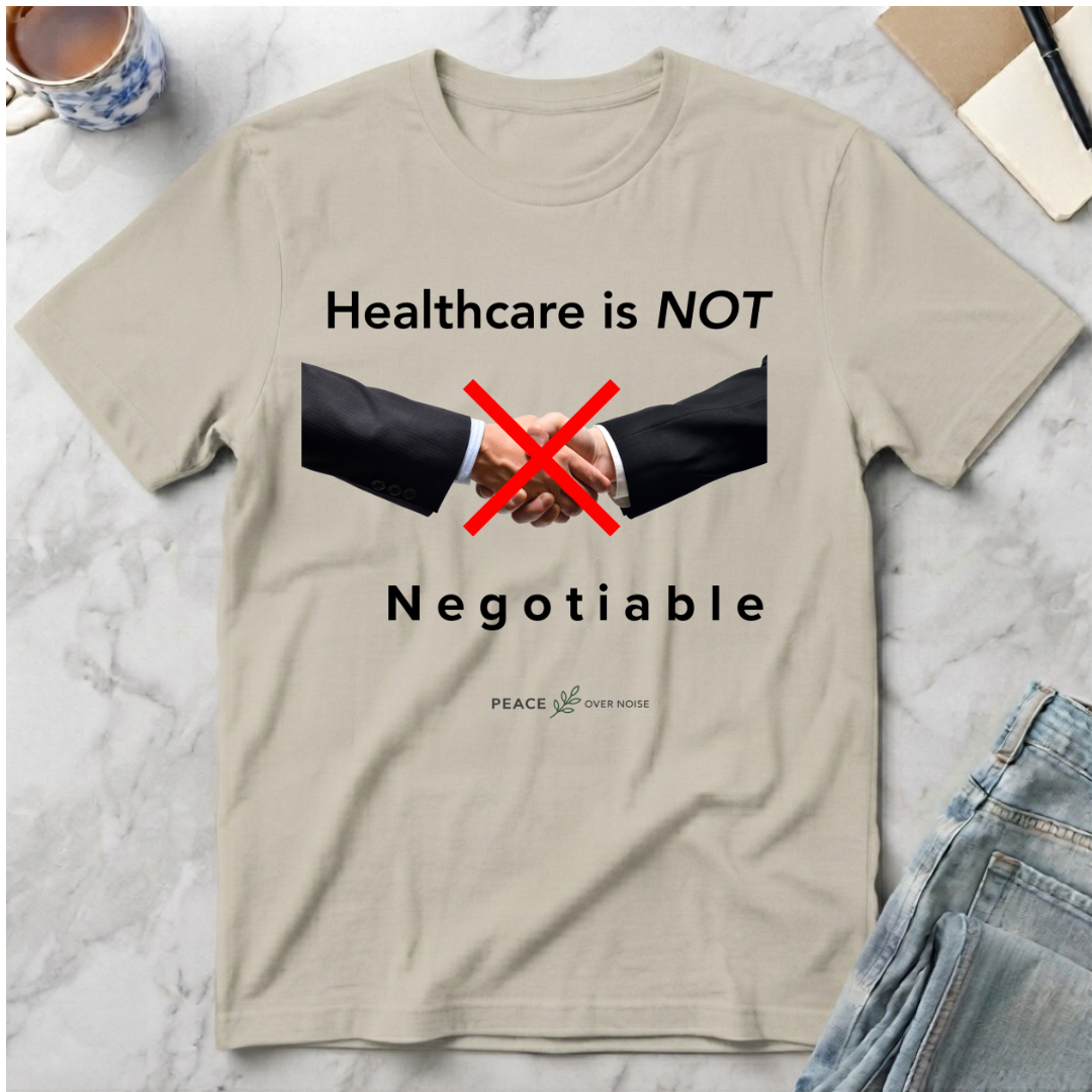 Healthcare Is Not Negotiable T-Shirt