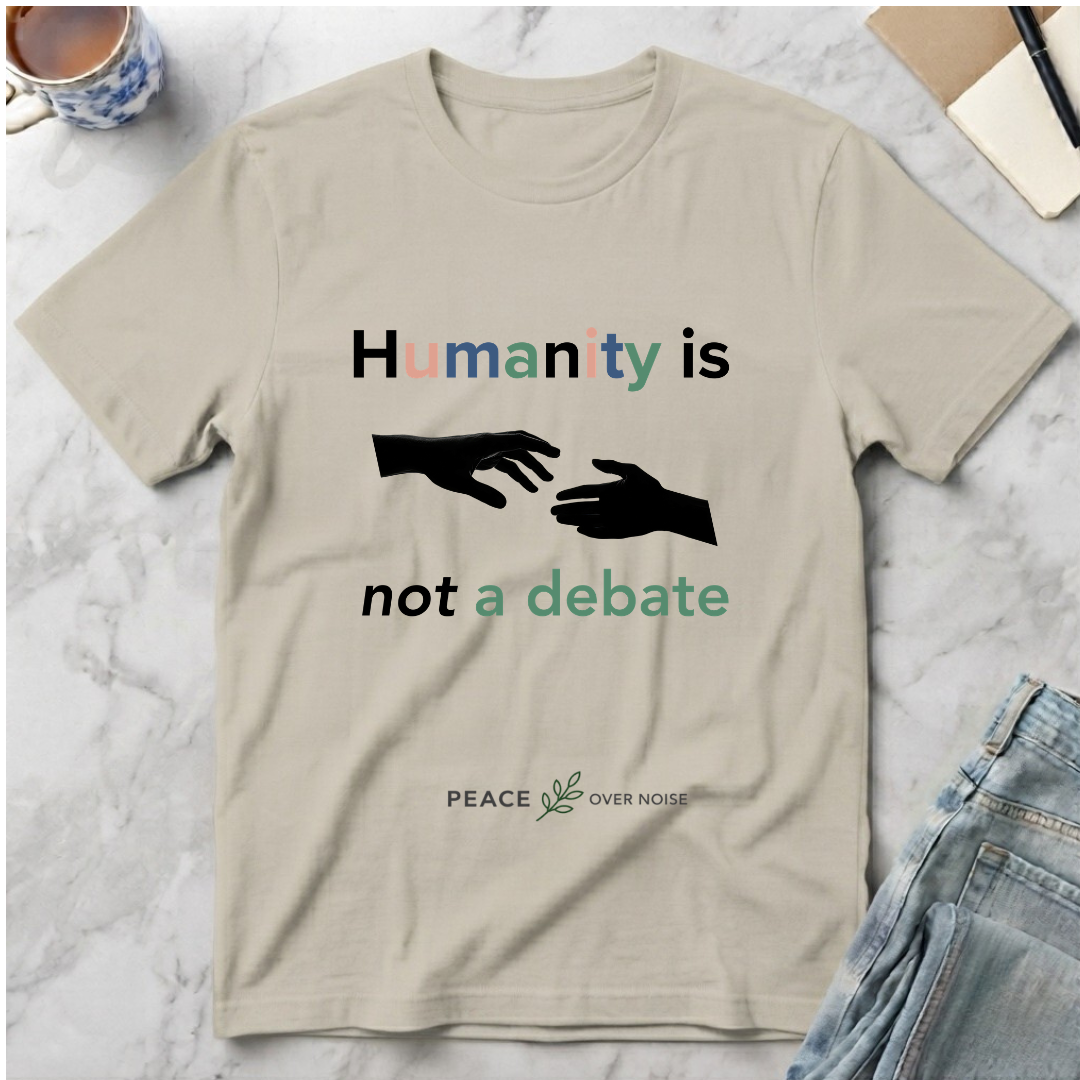 Humanity Is Not a Debate T-Shirt