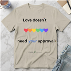 Love Doesn't Need Your Approval Rainbow Heart T-Shirt