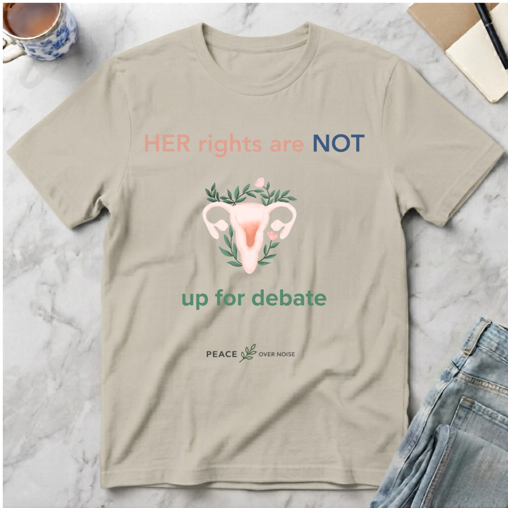 Her Rights Are Not Up for Debate T-Shirt