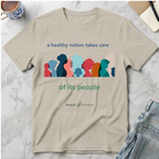 A Healthy Nation Cares for All T-Shirt