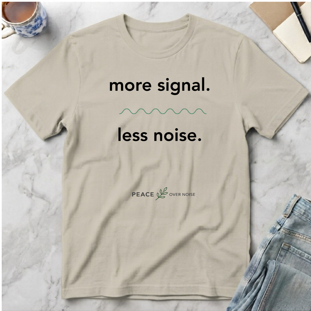 More Signal. Less Noise T-Shirt