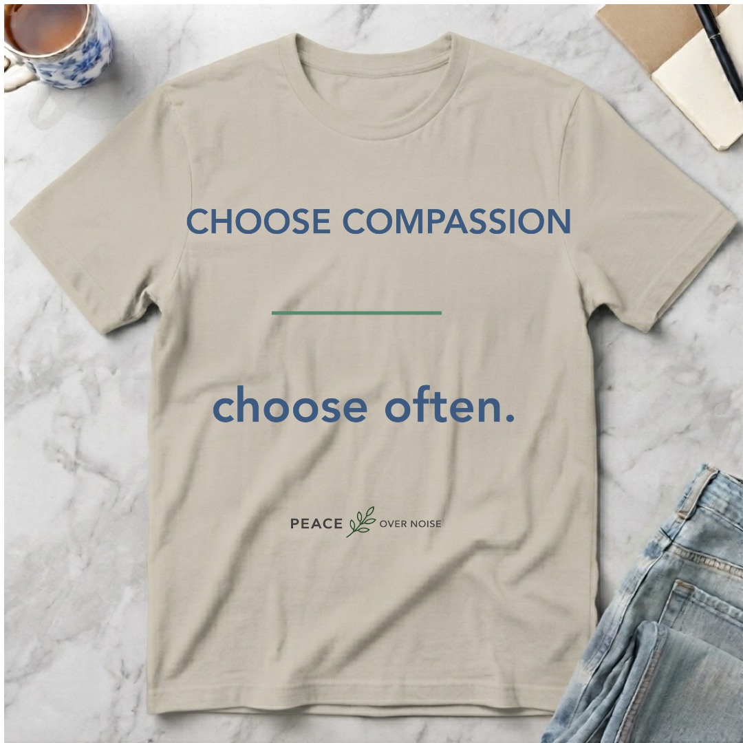 Choose Compassion Choose Often