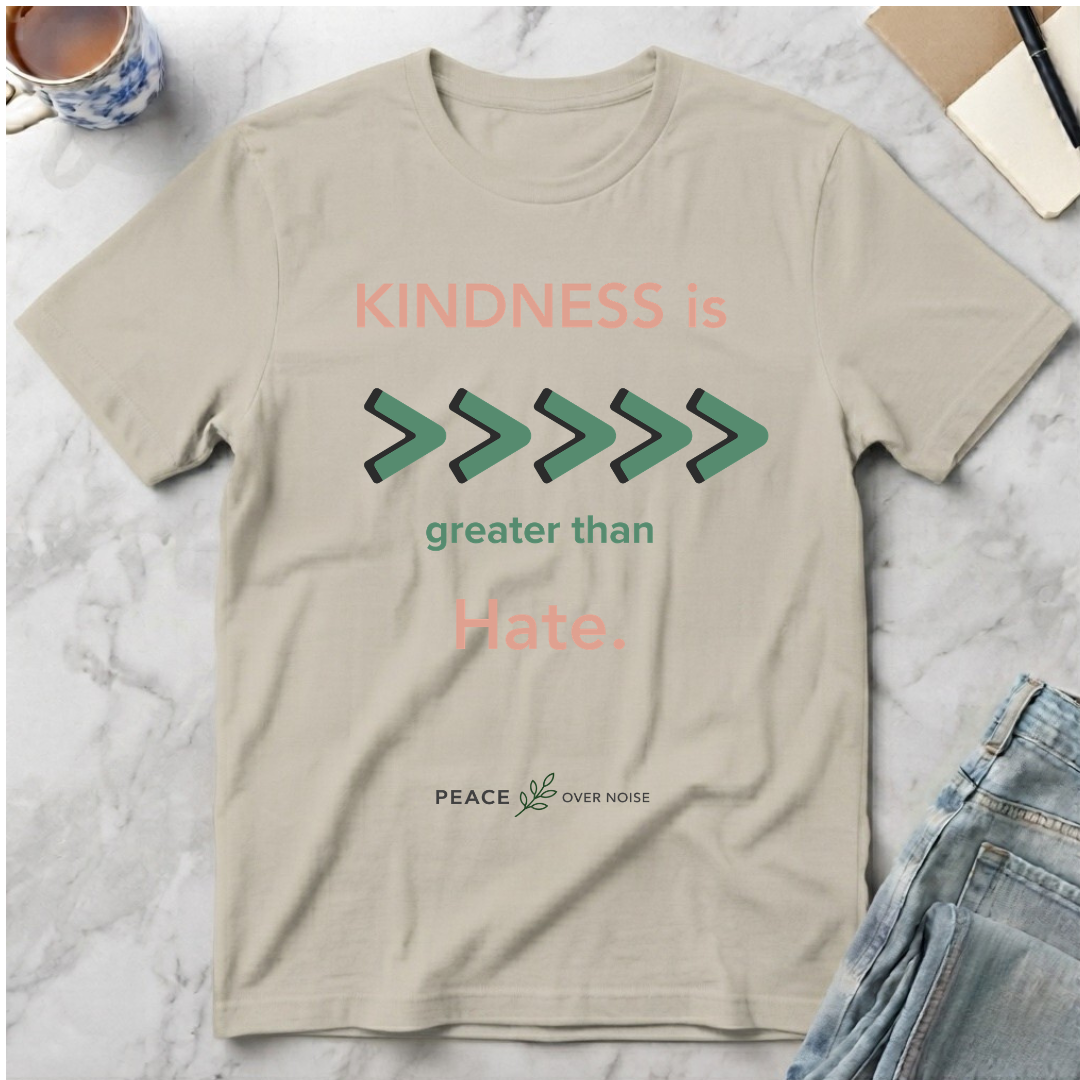 Kindness Is Greater Than Hate T-Shirt