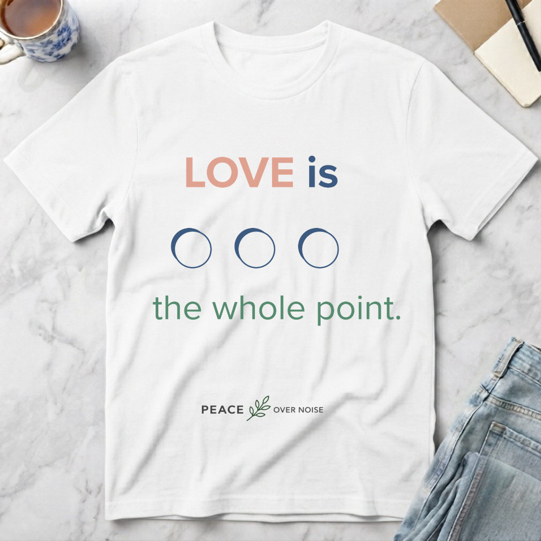 Love Is the Whole Point T-Shirt