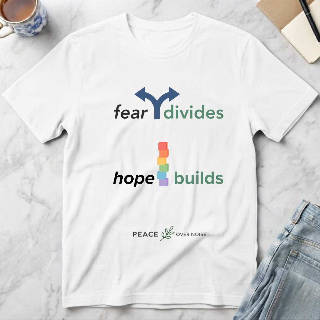 Fear Divides Hope Builds T-Shirt