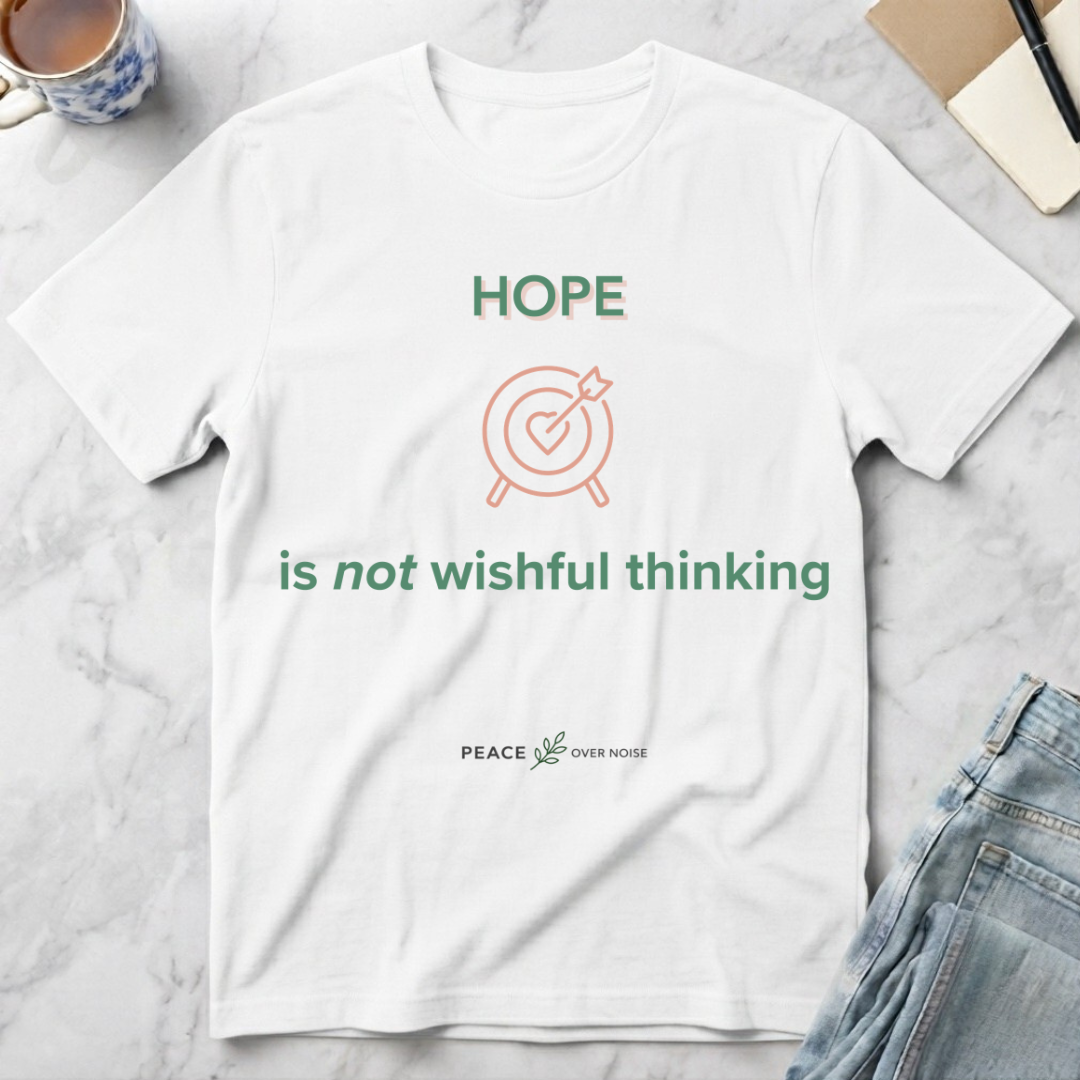 Hope is not Wishful Thinking