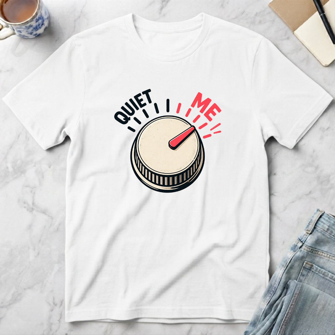 Quiet Me T-Shirt