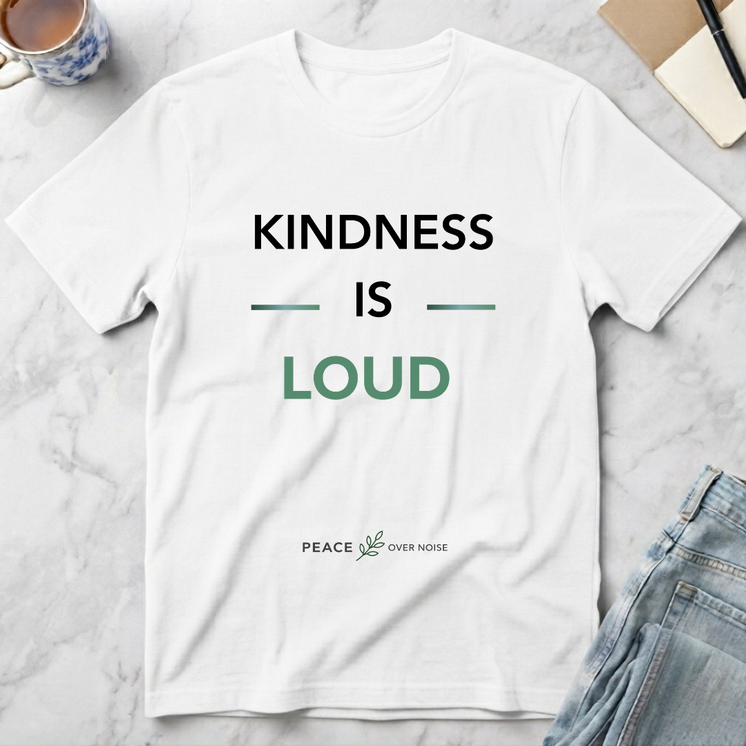 Kindness Is Loud T-Shirt