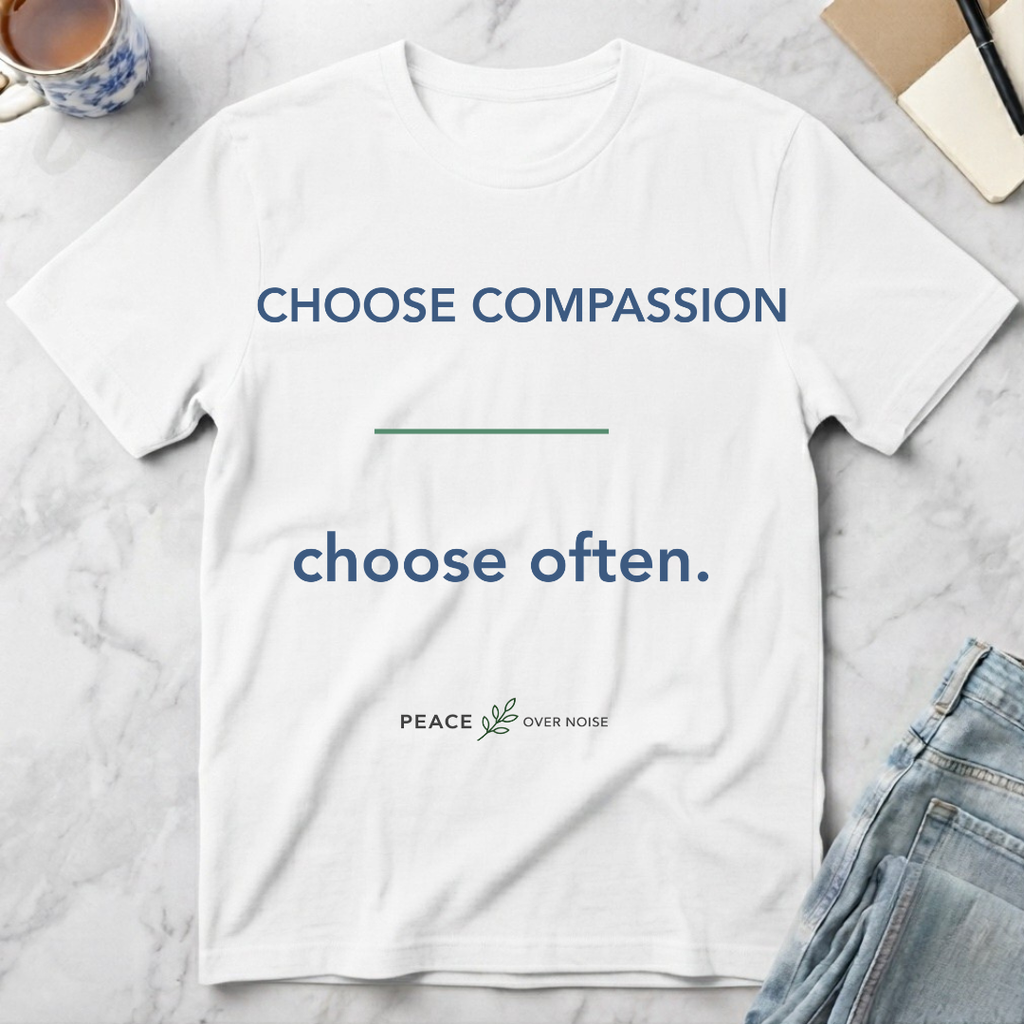 Choose Compassion Choose Often
