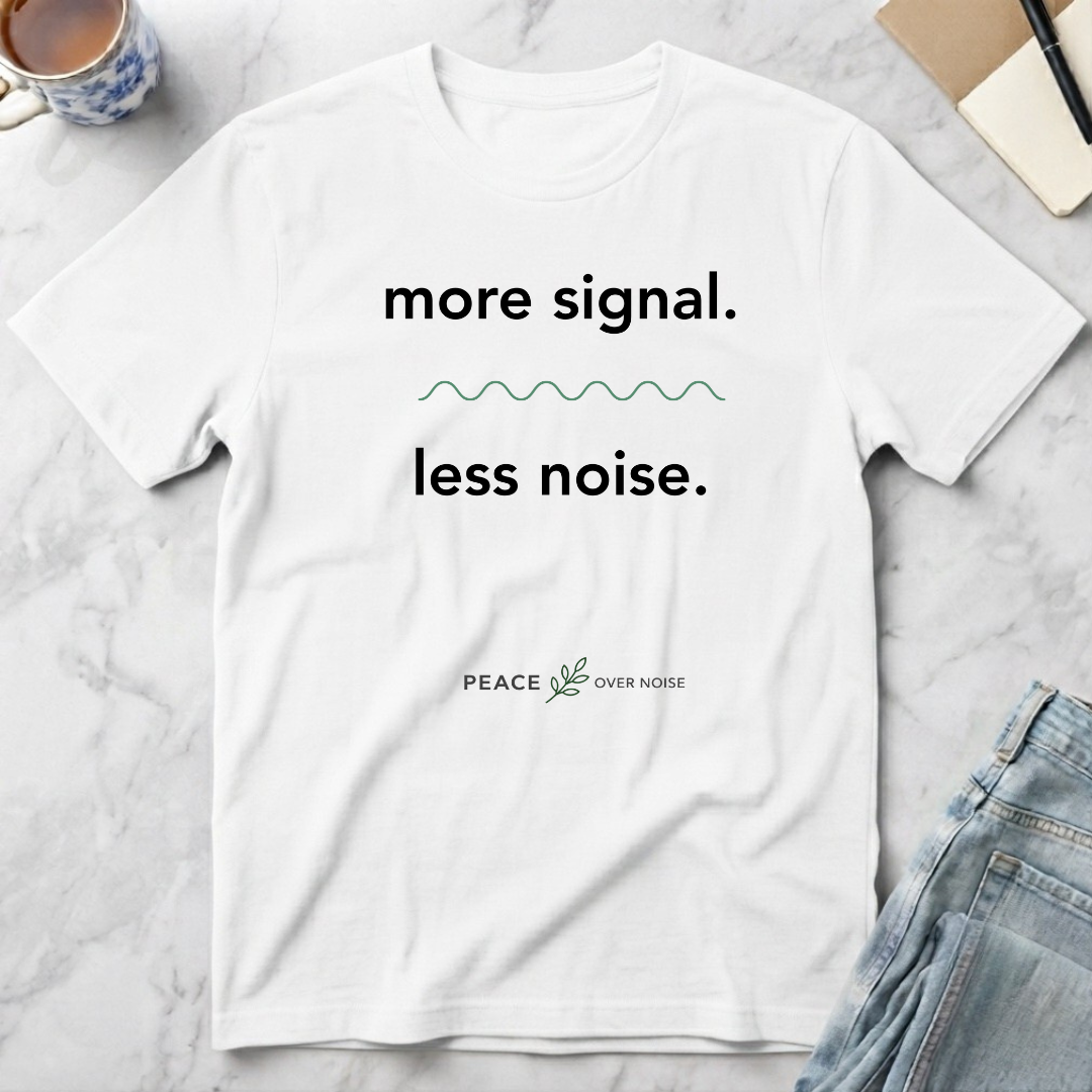 More Signal. Less Noise T-Shirt