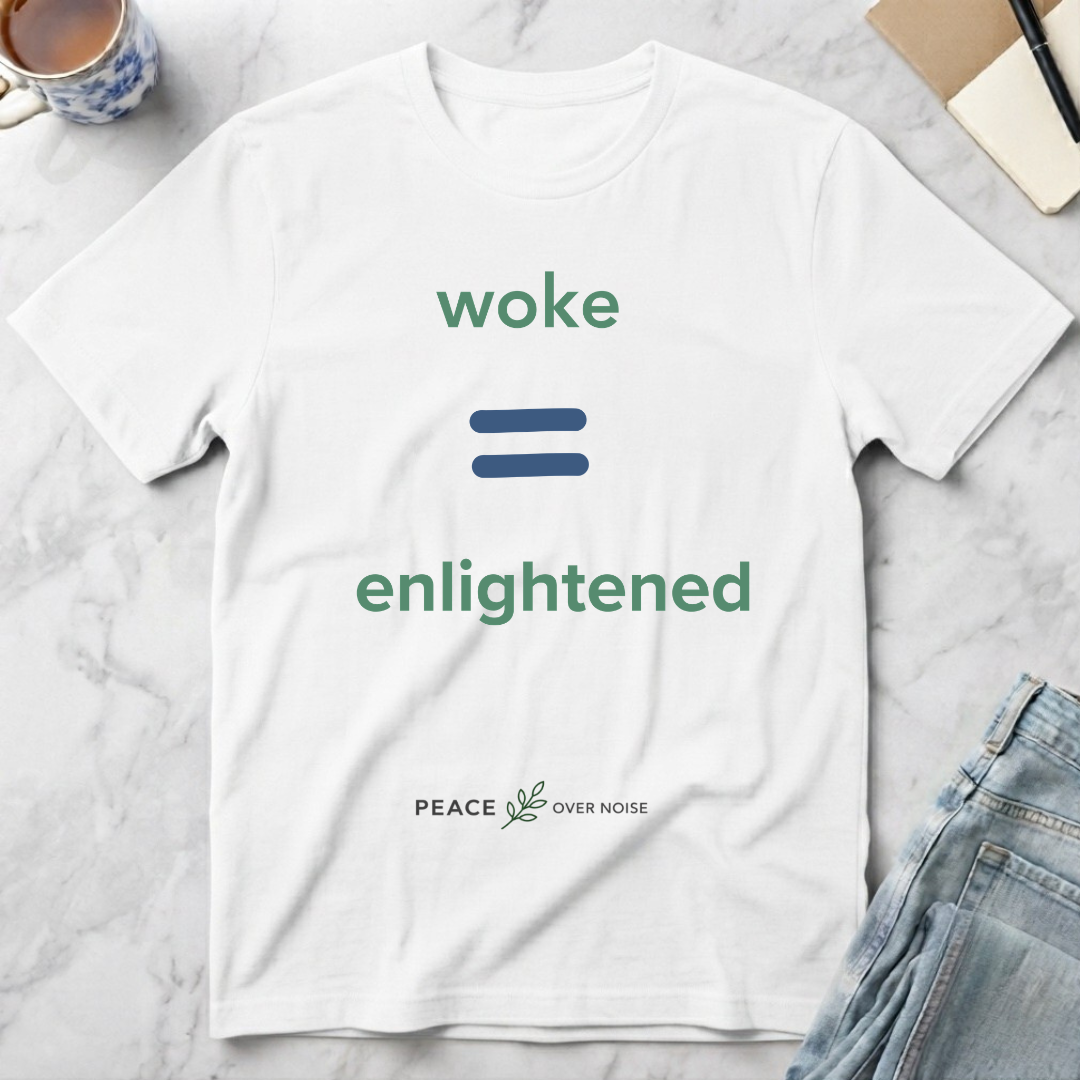 Woke = Enlightened T-Shirt