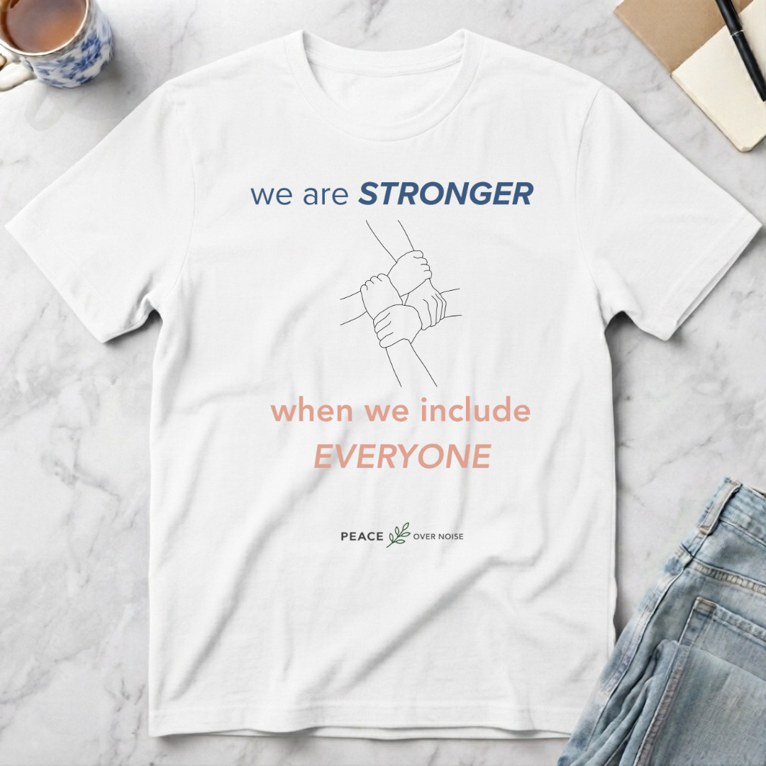Stronger When We Include Everyone T-Shirt