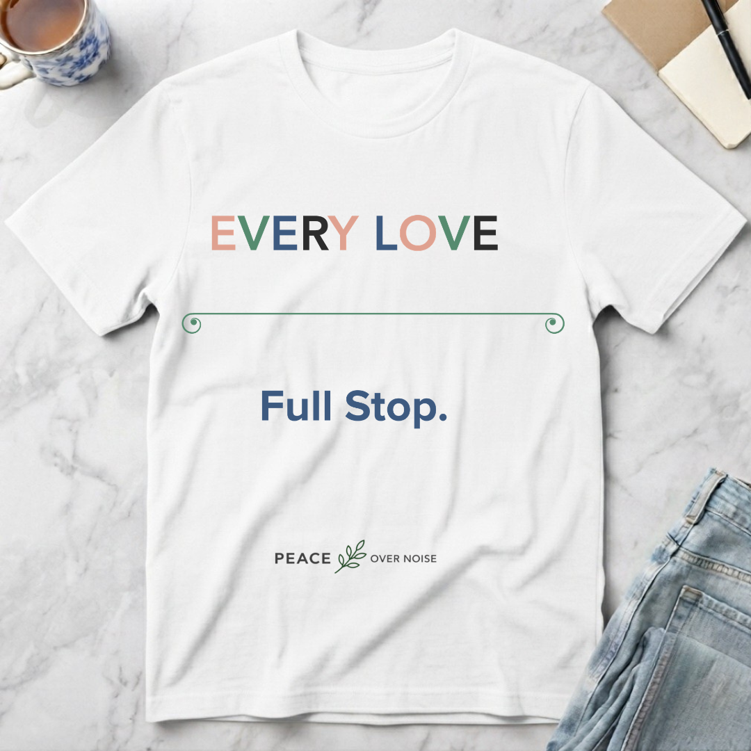 Every Love Full Stop T-Shirt